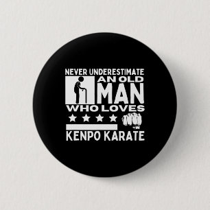 Onderschat nooit een oude man die van Kenpo Kar ho Ronde Button 5,7 Cm