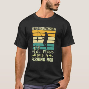 Onderschat nooit een oude man en een hengel t-shirt