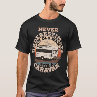 Onderschat nooit een oude man met een caravan-jong t-shirt