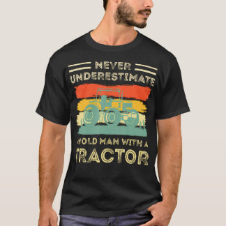 Onderschat Nooit Een Oude Man Met Een Tractor Funn T-shirt