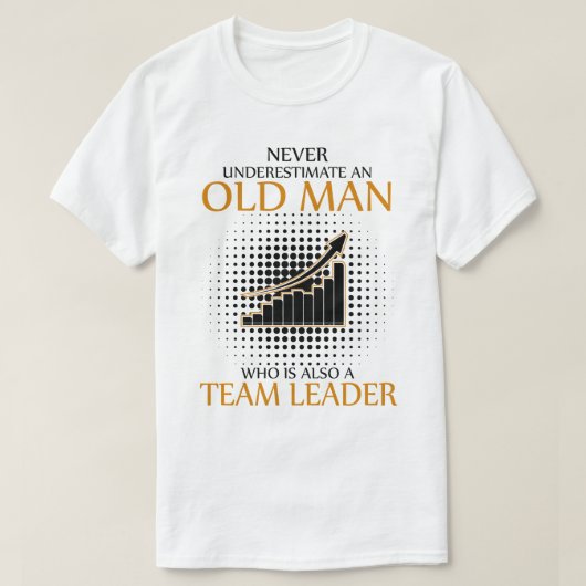 Onderschat nooit een teamleider t-shirt (Design voorkant)