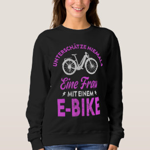 Onderschat nooit een vrouw met een E Bike Women's Trui