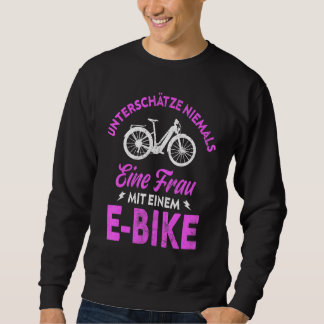 Onderschat nooit een vrouw met een E Bike Women's Trui