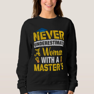 Onderschat nooit een vrouw met een masterdiploma v trui