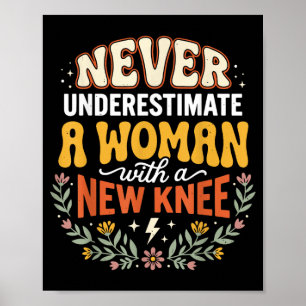 Onderschat nooit een vrouw met een nieuwe knie poster