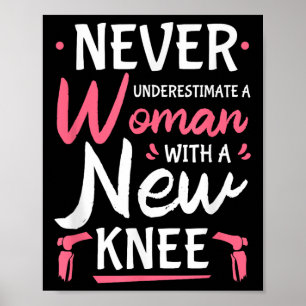 Onderschat nooit een vrouw met een nieuwe knieverv poster