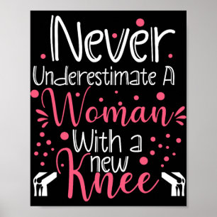 Onderschat Nooit Een Vrouw Nieuwe Knie Gebroken Kn Poster