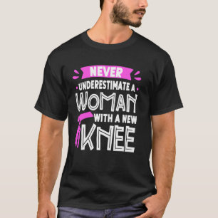 Onderschat nooit een vrouwelijke nieuwe knievervan t-shirt