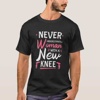 Onderschat nooit een vrouwelijke nieuwe knievervan t-shirt
