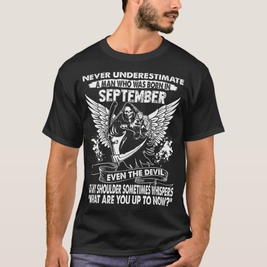 Onderschat nooit het Man dat in september is gebor T-shirt (Voorkant)