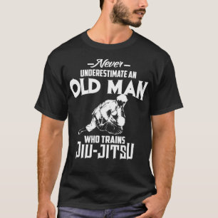 Onderschat nooit het oude Man dat Jiu-Jitsu f trai T-shirt