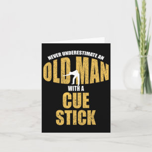 Onderschat nooit oud Man met Cue Stick Funny P Kaart