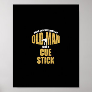 Onderschat nooit oud Man met Cue Stick Funny P Poster