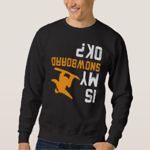 Ondersteboven is mijn snowboard OK voor Snowboarde Trui