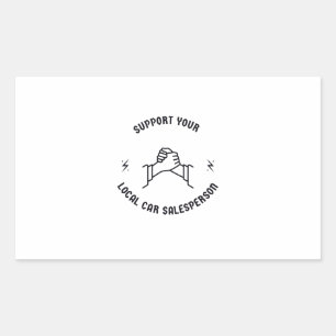 Ondersteun uw lokale autoverkoper rechthoekige sticker