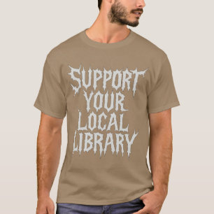 Ondersteun uw lokale bibliotheek Horror Bookworm o T-shirt