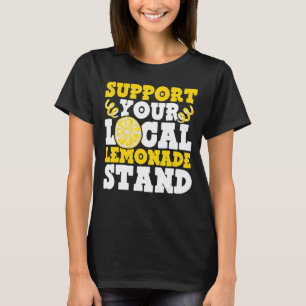 Ondersteun uw lokale limonade stand ijs citroensap t-shirt