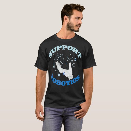  ondersteuning Robotics Modern Technology Science T-shirt (Voorkant volledig)