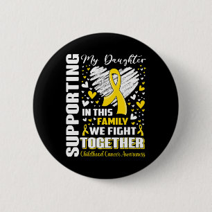 Ondersteuning van mijn dochter kankerbewustzijn op ronde button 5,7 cm