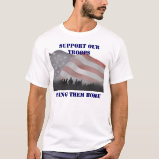 ONDERSTEUNING VAN ONZE TROEPEN OM HEN THUIS TE BRE T-SHIRT