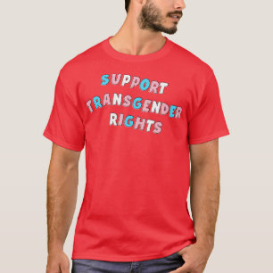 Ondersteuning van transgenderrechten1 t-shirt