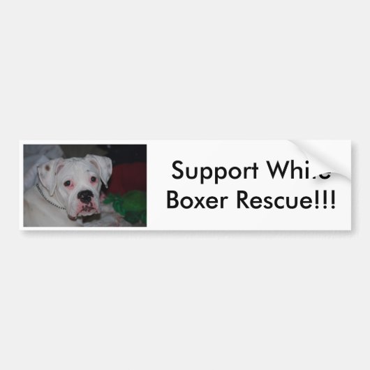 Ondersteuning voor White Boxer Rescue!!! Bumpersticker (Voorkant)