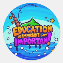 Onderwijs: belangrijk maar leuk ronde sticker