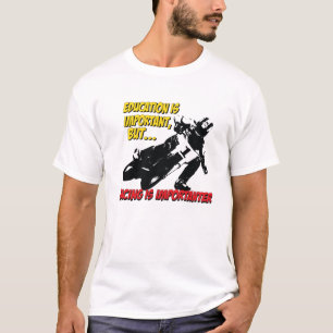 Onderwijs belangrijk..Racerend belangrijk T-shirt