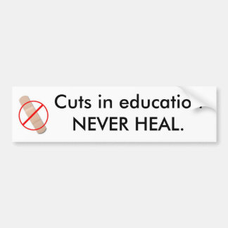 Onderwijs bespaart NOOIT GEZONDHEID. Bumpersticker