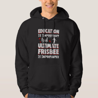 Onderwijs is belangrijk, maar de ultieme frisbee i hoodie