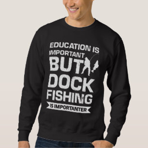 Onderwijs is belangrijk, maar Dock Vist is belangr Trui