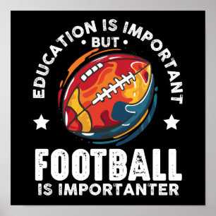 Onderwijs is belangrijk, maar Football is belangri Poster