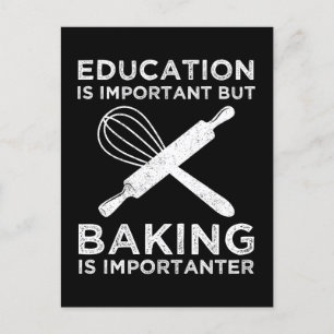 Onderwijs is belangrijk, maar het bakken is belang briefkaart