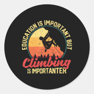 Onderwijs is belangrijk, maar het beklimmen is bel ronde sticker