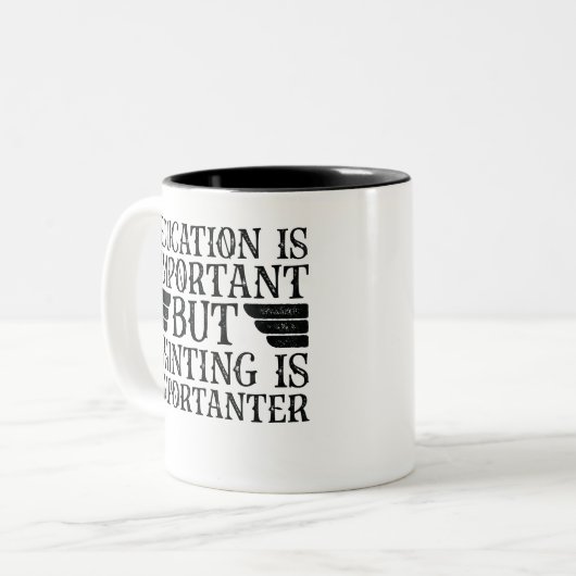 Onderwijs is belangrijk, maar het schilderen is be tweekleurige koffiemok (Voorkant links)