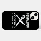 Onderwijs is belangrijk, maar koken is belangrijk Case-Mate iPhone case (Achterkant (horizontaal))