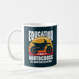 Onderwijs is belangrijk, maar motorcross belangrij koffiemok