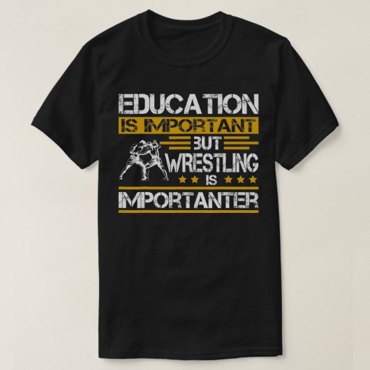 Onderwijs is belangrijk, maar rusteling is belangr t-shirt (Design voorkant)