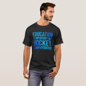 Onderwijs is belangrijk, maar sleutel is belangrij t-shirt (Voorkant volledig)
