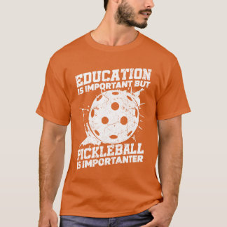 Onderwijs Is Belangrijk Maar Sportbal Pickleball T-shirt