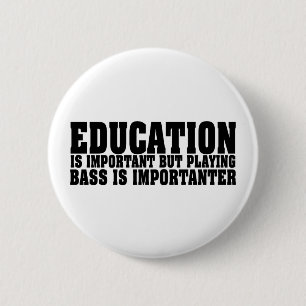 Onderwijs is een belangrijke zwarte tekst voor bas ronde button 5,7 cm