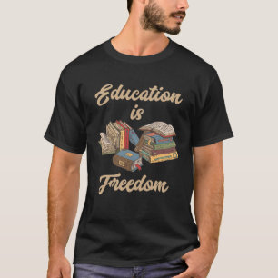 Onderwijs is een zwarte historiek van Freedom Afri T-shirt