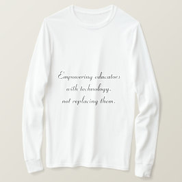 Onderwijzers mondig maken via technologie-T-shirts T-shirt