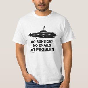 Onderzeeër Leven Quote Geen Zonlicht Nodig T-shirt