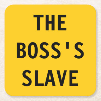 Onderzetter De slave van de Boss