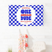 One American Dude 4 juli 1 Verjaardagsfeestje Spandoek (Insitu)