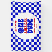 One American Dude 4 juli 1 Verjaardagsfeestje Spandoek (Verticaal)