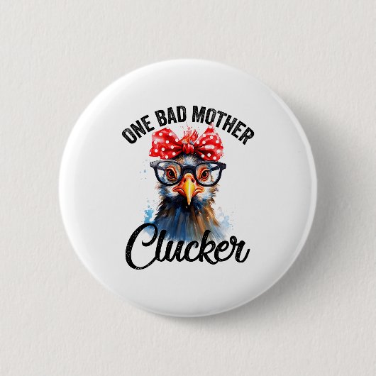 One Bad Mother Clucker Funny Chicken Ronde Button 5,7 Cm (Voorkant)