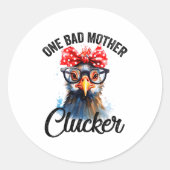 One Bad Mother Clucker Funny Chicken  Ronde Sticker (Voorkant)