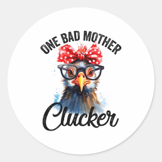 One Bad Mother Clucker Funny Chicken  Ronde Sticker (Voorkant)